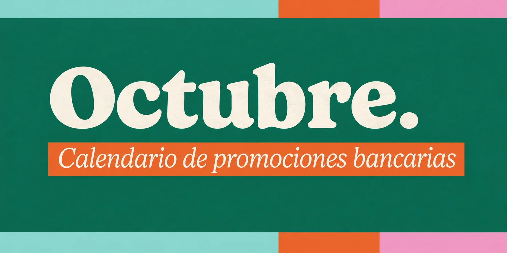 ¡Promociones bancarias de octubre! 
